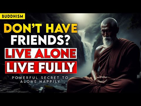 BE YOUR BEST FRIEND | The Power of Being Alone | Buddhist Wisdom