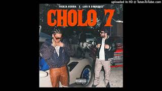 Fuerza Regida Ft Luis R Conriquez - Cholo 7