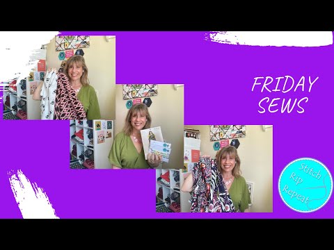 Friday Sews 15th July 2022