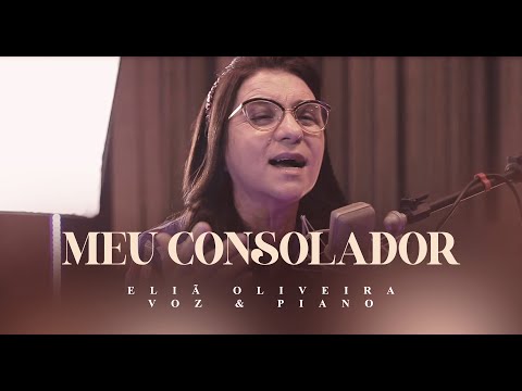 Eliã Oliveira - Meu Consolador #VozEPiano