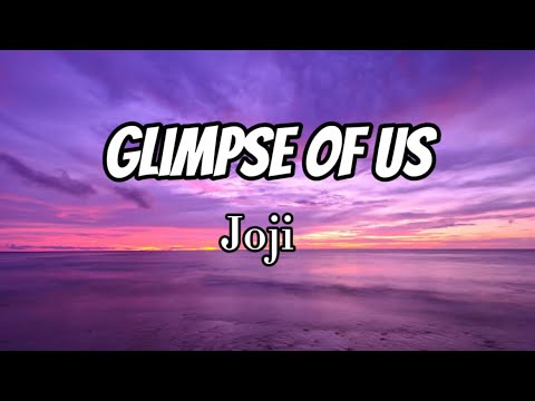 Joji - Glimpse Of Us (Lyrics)