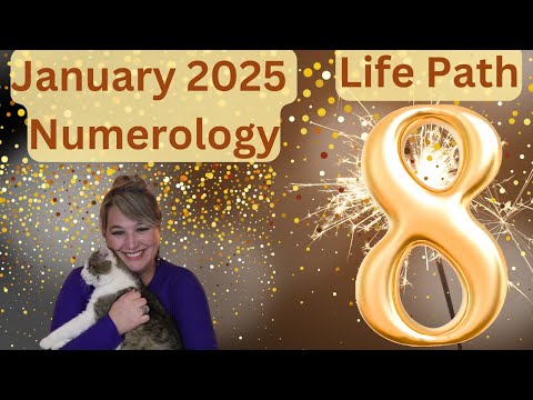 Life Path 8 January 2025 Numerology!