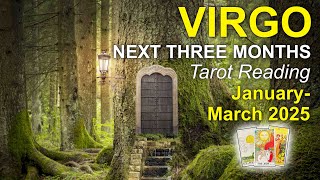 VIRGO "COMING INTO YOUR OWN AGAIN!" Next Three Months Tarot Reading - January to March 2025