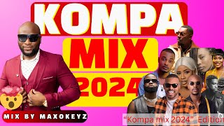 NEW KOMPA MIX 2024  (konpa Gouyad) HIT MOMAN YO🎧💯  By MaxoKeyz (repost)