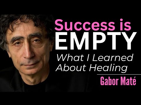 Gabor Mate: Success is Empty: What I Learned About Healing #gabormate #trauma #addictionrecovery