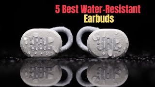 Best Water Resistant Earbuds of 2024