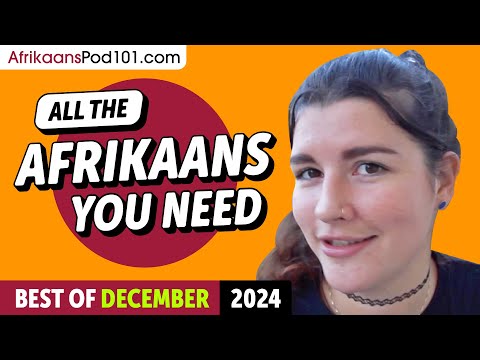 Your Monthly Dose of Afrikaans - Best of December 2024