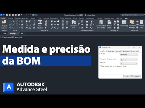 Como alterar as unidades de medida e de precisão da BOM no Autodesk Advance Steel 2023