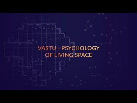 Vastu - Psychology of Living Space