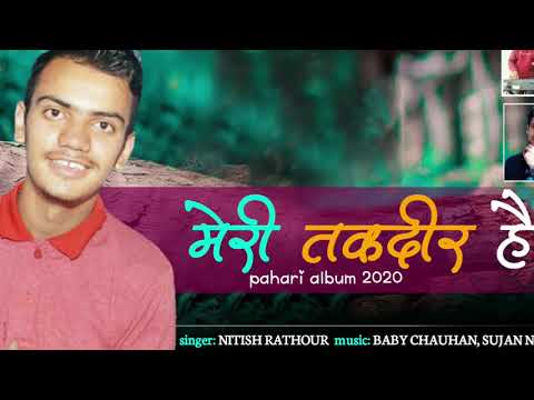 Meri Taqdeer by Nitish Rathor music Baby chauhan  Sujan negi  Swar Samrat music  presents....