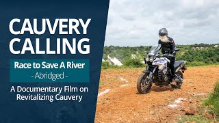 Cauvery Calling | Race to Save A River - Abridged | A Documentary Film On Revitalizing Cauvery