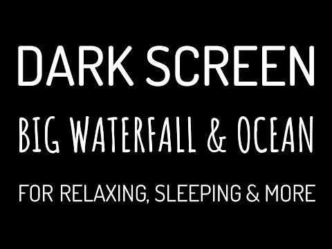 Dark Screen BIG WATERFALL & OCEAN WAVES Sounds for Deep Sleep