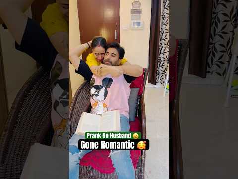 Prank on husband 😜 Gone Romantic 🥰 #shorts #prank #couple #jatinsheetalprank #prankvideo