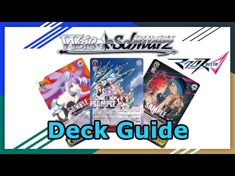 Macross Delta Link - Weiss Schwarz Deck Guide