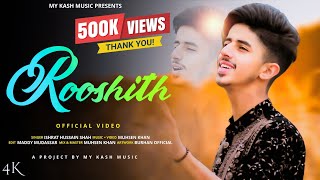 Rooshith | Ishrat Hussain Shah | Muhsen Khan | My Kash Music | New Kashmiri Song 2024