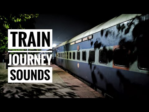 Relaxing Train Journey SOUNDS #5 : Indian Railways