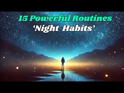 15 Night Habits | Night Routines | Good habits | Life Changing | Powerful Habits #habits