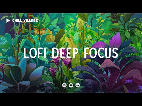 Forest of Tranquil 🥀 Lofi Deep Focus Work/Study Concentration [chill lo-fi hip hop beats]