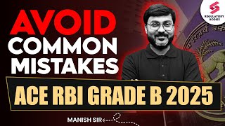 Common Mistakes during RBI Grade B Preparation | Do this to ACE RBI Grade B 2025 Exam | Manish Sir