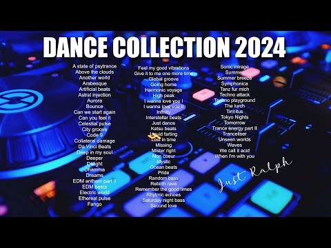 Dance Collection 2024 - The Ultimate Compilation - Just Ralph