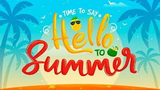 Happy Music - Time To Say Hello To Summer - Uplifting & Cheerful Summer Music