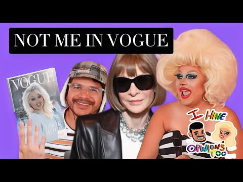 Not Me in Vogue Magazine | I Have Opinions Too Podcast Ep. 2