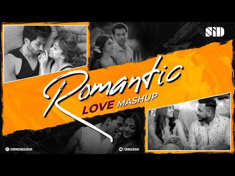 Romantic Love Mashup | Sid Guldekar | Heer Ranjha | Maan Meri Jaan | Sajde | Rito Riba | King | Lofi