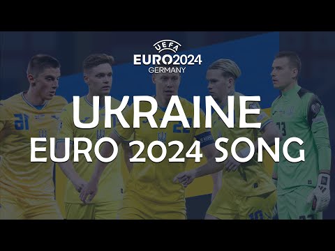 Ukraine EURO 2024 Song