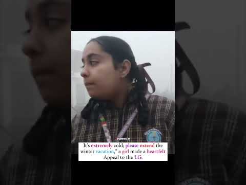 Please extend the winter vacation,” a girl made a heartfelt #appeal to the LG #jammu #jk #jammu_in