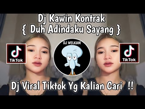 DJ DUH ADINDAKU SAYANG DJ KAWIN KONTERAK VIRAL TIK TOK 2024 YG KALIAN CARI !!