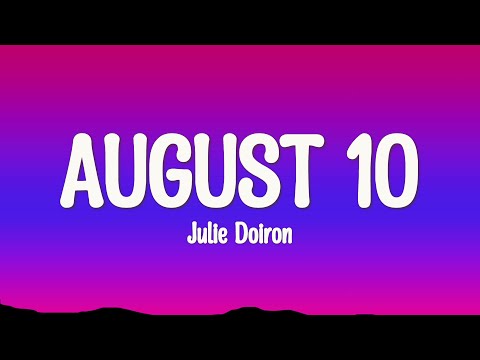 Julie Doiron - August 10 (Lyrics)