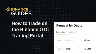 #Binance Guides: How to trade on the Binance OTC Trading Portal