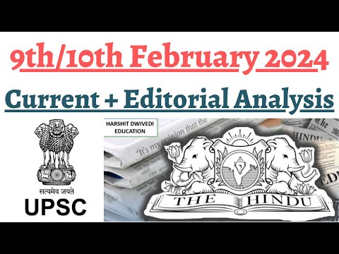 9th and 10th February 2024 - Daily (Editorials+CA) analysis for competitive exams