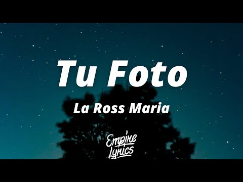 La Ross Maria - Tu Foto (Letra/Lyrics)