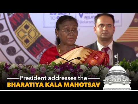 President Murmu addresses the Bharatiya Kala Mahotsav 2024 at Rashtrapati Nilayam, Secunderabad