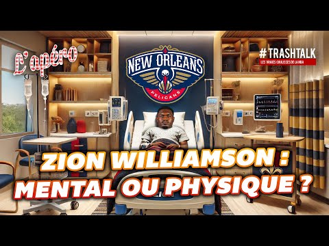 Zion Williamson : une histoire de mental, de physique, ou autre chose ?