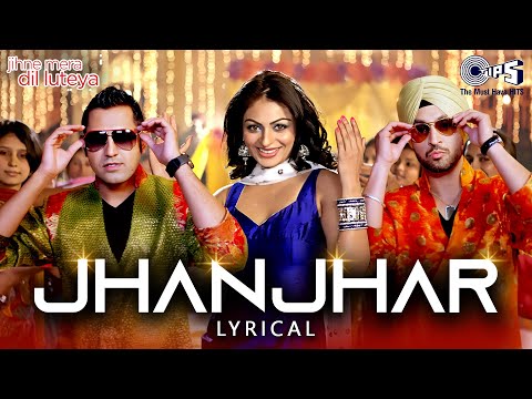 Jhanjhar - Lyrical | Jihne Mera Dil Luteya | Gippy Grewal, Diljit Dosanjh & Neeru Bajwa | Gurlez