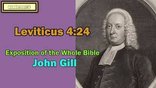 Leviticus Chapter 4 verse 24 || John Gill’s Exposition of the Entire Bible