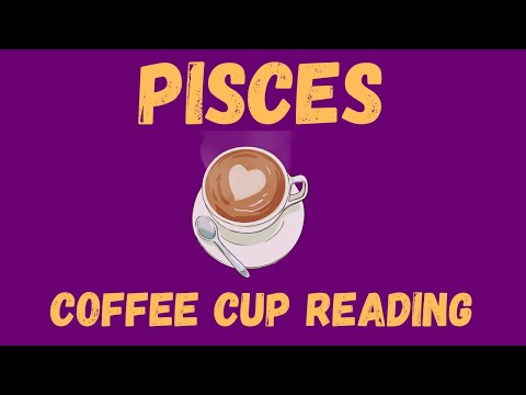 Pisces Big things are coming Coffee Cup Reading