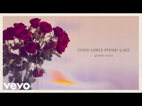 Queen Naija - Good Girls Finish Last (Visualizer)