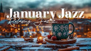 January Jazz 🎆 Begin 2025 with Smooth Cafe Tunes & Elegant Piano Melodies