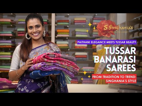 Singhania’s Tussar Banarasi Collection: Festive Sarees with Paithani-Inspired Designs!