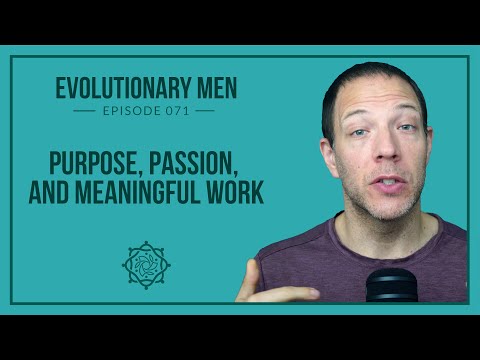 Purpose, Passion, and Meaningful Work