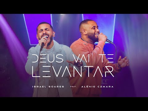 @IsraelSoares  feat Alênio Câmara - Deus vai Te levantar [ CLIPE OFICIAL ]