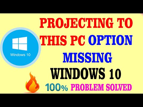 Fix Projecting To This PC Missing Problem In Windows 10