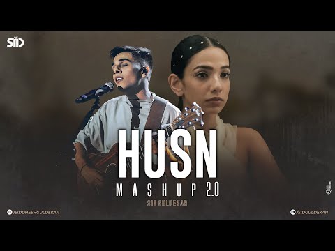 Husn 2.0 Mashup (Extended) | Anuv Jain | Let Her Go X Husn X Choo Lo X Jiyein Kyun | Sid Guldekar