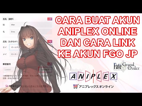 Cara Membuat Akun Aniplex Online untuk Bind FGO Jepang