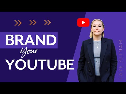 Here's How to Brand Your YouTube Channel & Look Pro