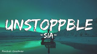 Sia - Unstoppable (Lyrics)