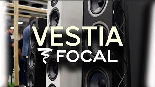 BRAND NEW "VESTIA" SPEAKERS FROM FOCAL! WAIT TIL YOU HEAR THESE BEAUTIES!!!